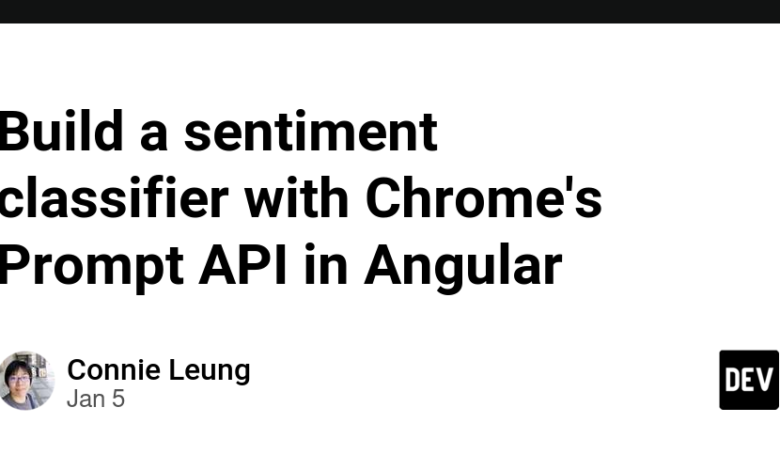 با Prompt API Chrome در Angular یک طبقه‌بندی احساسات بسازید
