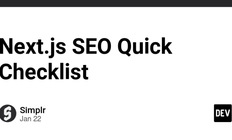 فهرست بررسی سریع SEO Next.js – انجمن DEV فهرست بررسی سریع SEO Next.js – انجمن DEV
