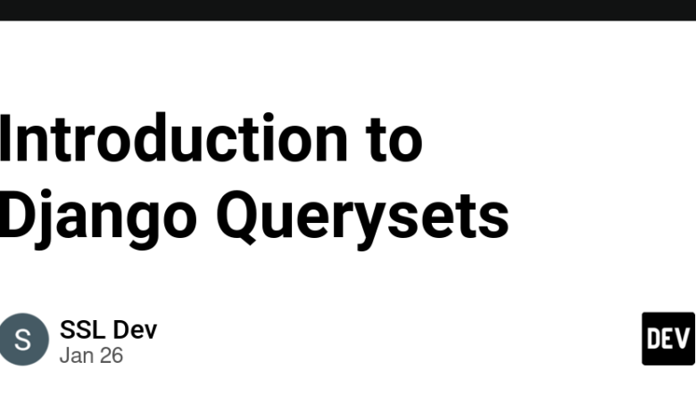 معرفی Django Querysets – DEV Community
