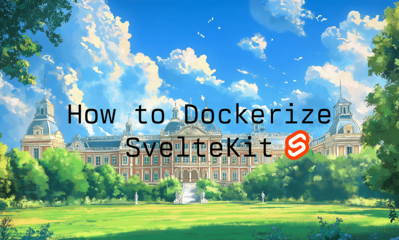 نحوه Dockerize SvelteKit – انجمن DEV