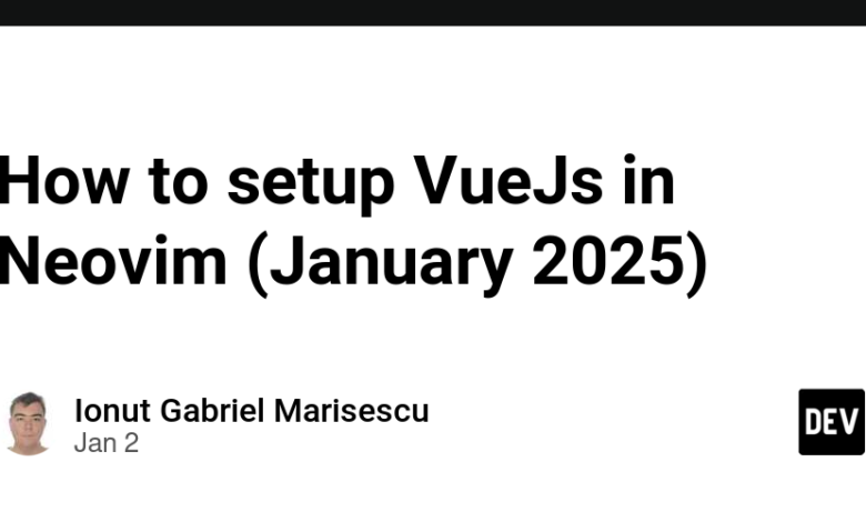 نحوه راه اندازی VueJs در Neovim (ژانویه 2025) نحوه راه اندازی VueJs در Neovim (ژانویه 2025)