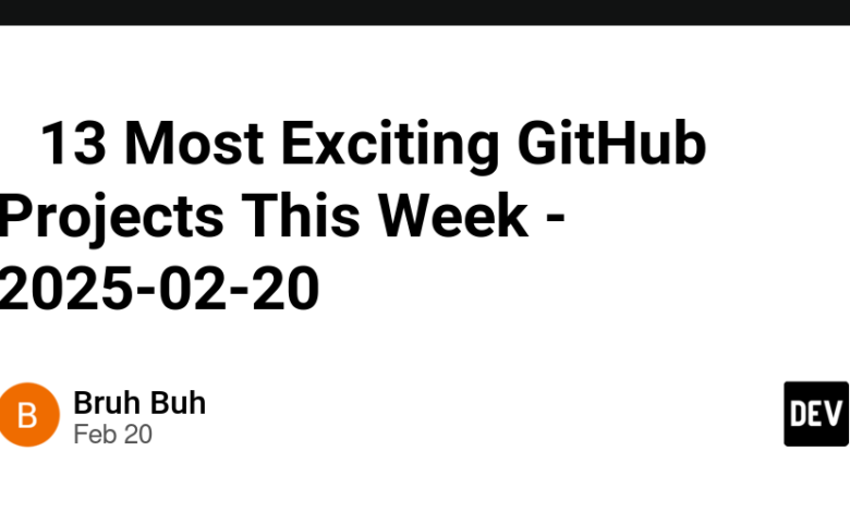 🔥 13 پروژه هیجان انگیز GitHub این هفته-2025-02-20