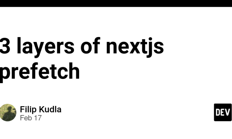 3 لایه از nextJs prefetch