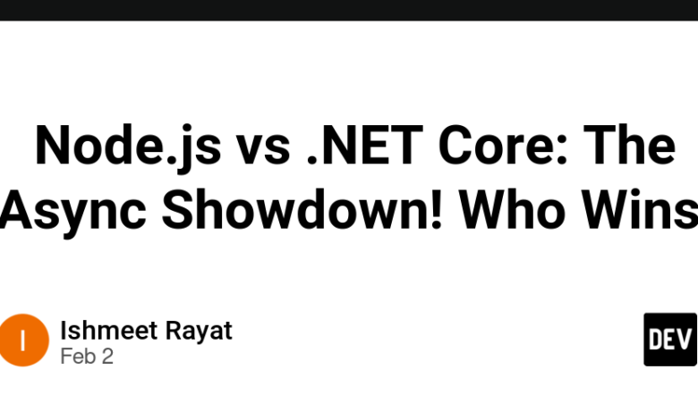 🚀 Node.js vs .NET Core: The Async Showdown! چه کسی برنده می شود؟ 🚀 Node.js vs .NET Core: The Async Showdown! چه کسی برنده می شود؟