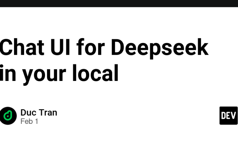 UI را برای Deepseek در محلی خود گپ کنید UI را برای Deepseek در محلی خود گپ کنید