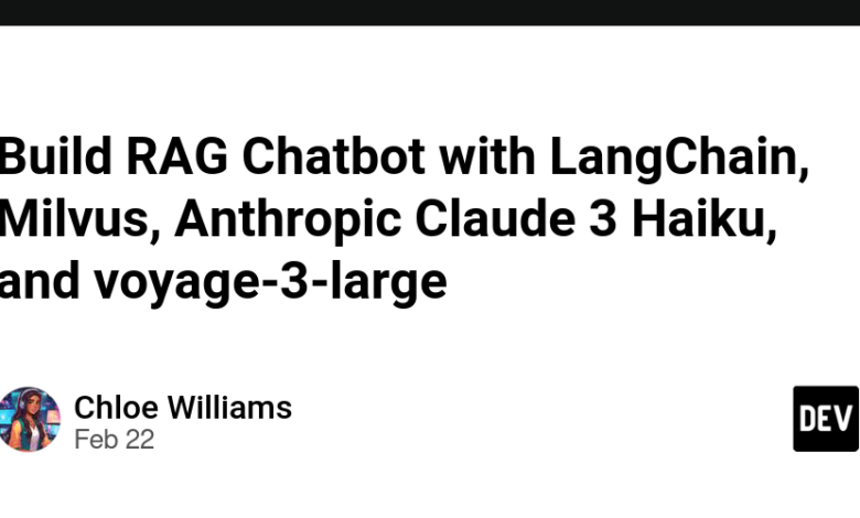 chatbot rag را با Langchain ، Milvus ، Anthropic Claude 3 Haiku و Voyage-3-Large بسازید