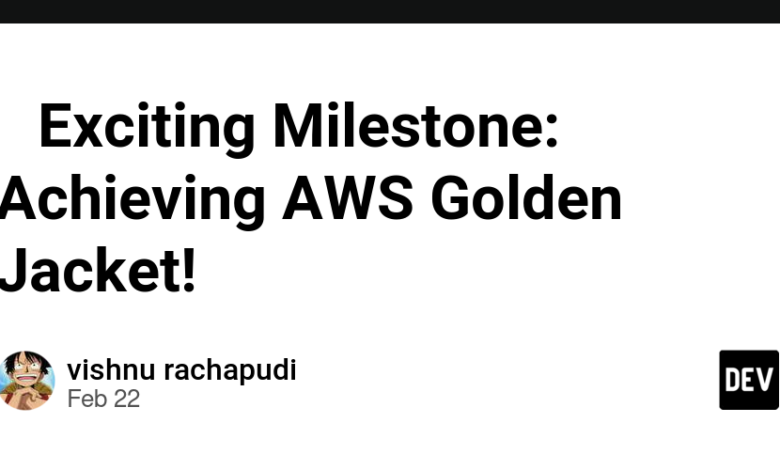 milstone مهیج: دستیابی به ژاکت طلایی AWS! 🎉 milstone مهیج: دستیابی به ژاکت طلایی AWS! 🎉