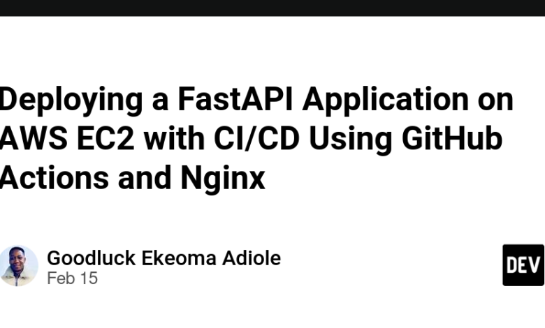 استفاده از یک برنامه FastAPI در AWS EC2 با CI/CD با استفاده از اقدامات GitHub و NGINX استفاده از یک برنامه FastAPI در AWS EC2 با CI/CD با استفاده از اقدامات GitHub و NGINX
