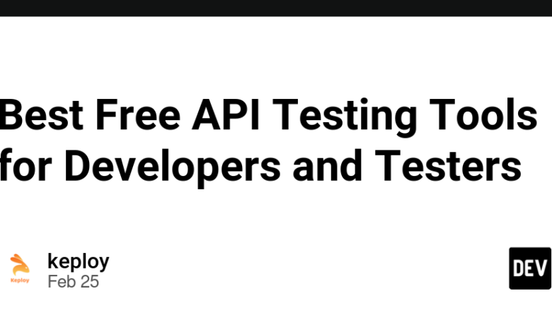بهترین ابزار تست API رایگان برای توسعه دهندگان و آزمایش کنندگان بهترین ابزار تست API رایگان برای توسعه دهندگان و آزمایش کنندگان