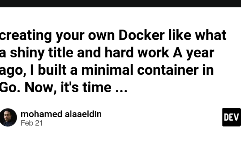 من یک سال پیش با ایجاد یک docker خود مانند آنچه که یک عنوان براق و سخت کوشی ، یک ظرف حداقل در Go ساخته ام. حالا وقت آن است که مجدداً مورد بررسی قرار گیرد! این بار ، من در حال مقابله با جداسازی شبکه ، محدودیت منابع و معماری عمیق تر کانتینر هستم.