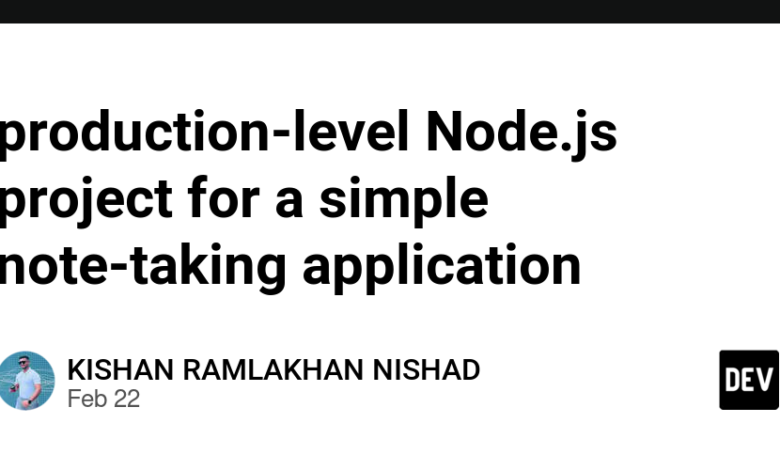 پروژه Node.js سطح تولید برای یک برنامه ساده یادداشت برداری پروژه Node.js سطح تولید برای یک برنامه ساده یادداشت برداری