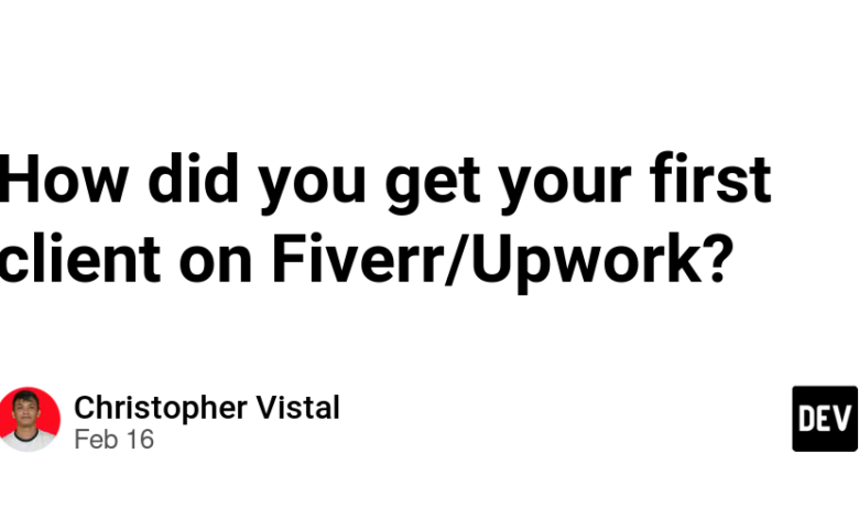 چگونه اولین مشتری خود را در Fiverr/Upwork دریافت کردید؟ چگونه اولین مشتری خود را در Fiverr/Upwork دریافت کردید؟