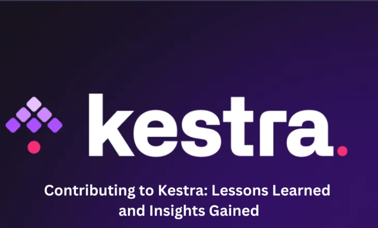 چگونه من در Kestra مشارکت کردم: دیدگاه یک مبتدی