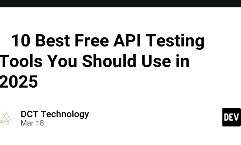 🚀 10 بهترین ابزار تست API رایگان که باید در سال 2025 استفاده کنید 🚀 10 بهترین ابزار تست API رایگان که باید در سال 2025 استفاده کنید