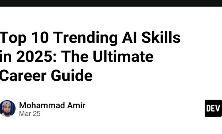 10 مهارت برتر AI در سال 2025: راهنمای نهایی شغلی 10 مهارت برتر AI در سال 2025: راهنمای نهایی شغلی