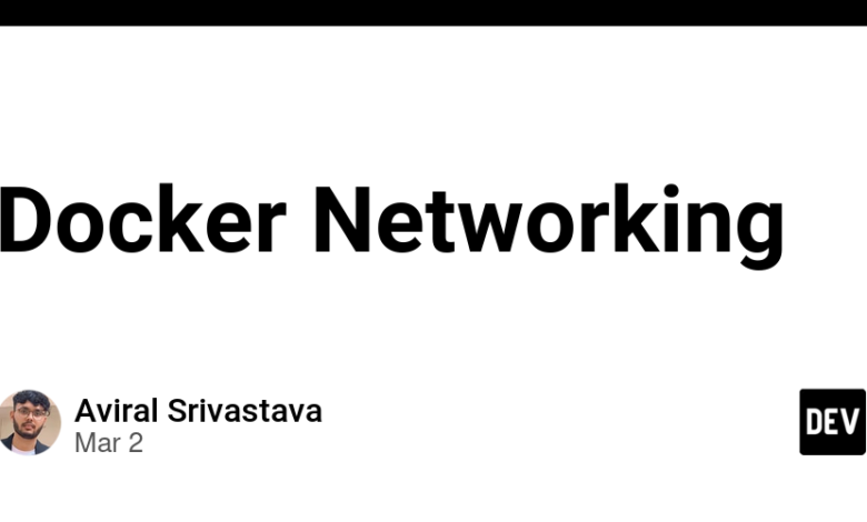 Docker Networking – Community Dev Docker Networking – Community Dev