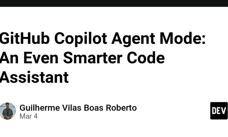 Github Copilot Agent Mode: یک دستیار کد حتی باهوش تر Github Copilot Agent Mode: یک دستیار کد حتی باهوش تر