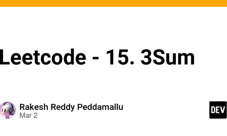 Leetcode – 15. 3Sum Leetcode – 15. 3Sum