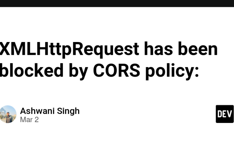 xmlhttprequest توسط سیاست CORS مسدود شده است: – جامعه dev xmlhttprequest توسط سیاست CORS مسدود شده است: – جامعه dev