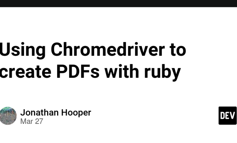 با استفاده از Chromedriver برای ایجاد PDF با یاقوت با استفاده از Chromedriver برای ایجاد PDF با یاقوت