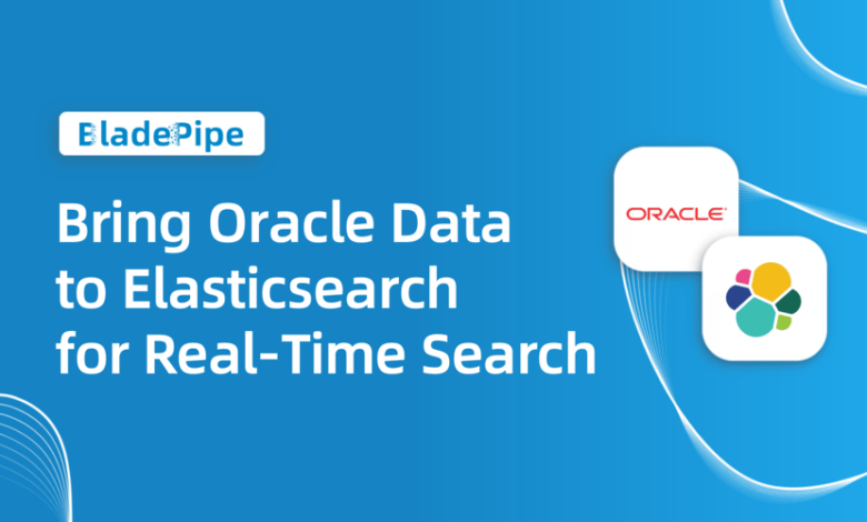 داده های اوراکل را برای جستجوی زمان واقعی به Elasticsearch بیاورید داده های اوراکل را برای جستجوی زمان واقعی به Elasticsearch بیاورید