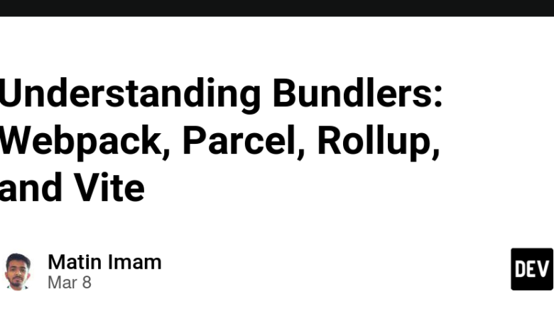 درک Bundlers: Webpack ، Parcel ، Rollup و Vite درک Bundlers: Webpack ، Parcel ، Rollup و Vite