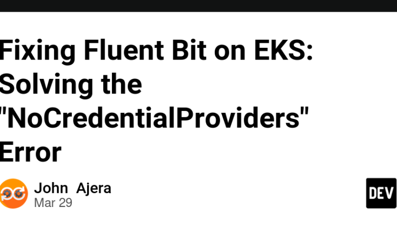 رفع بیت مسلط بر روی EKS: حل خطای “nocredentialproviders”