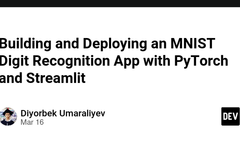 ساخت و استقرار یک برنامه تشخیص رقم MNIST با Pytorch و Streamlit