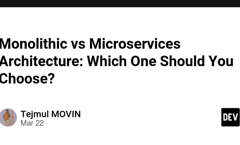 معماری Monolithic vs MicroService: کدام یک را باید انتخاب کنید؟ معماری Monolithic vs MicroService: کدام یک را باید انتخاب کنید؟