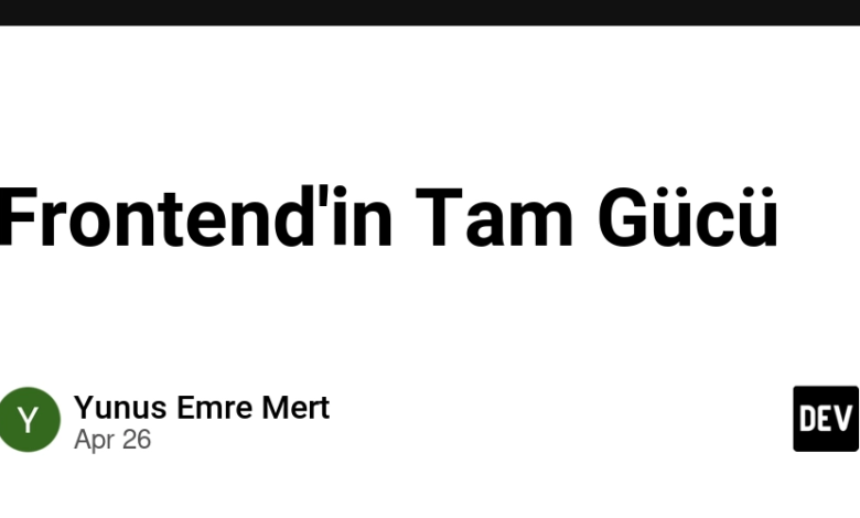 Frontend'in Tam Gücü – جامعه Dev