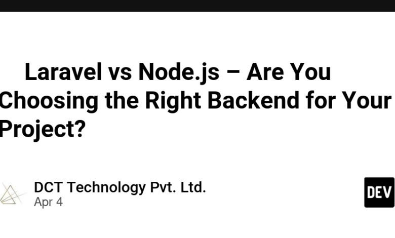 ⚔ Laravel vs Node.js – آیا شما پس زمینه راست برای پروژه خود را انتخاب می کنید؟ ⚔ Laravel vs Node.js – آیا شما پس زمینه راست برای پروژه خود را انتخاب می کنید؟