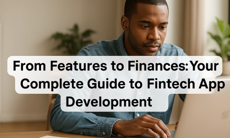 از ویژگی ها تا امور مالی: یک راهنمای ساده برای توسعه برنامه FinTech در استرالیا از ویژگی ها تا امور مالی: یک راهنمای ساده برای توسعه برنامه FinTech در استرالیا