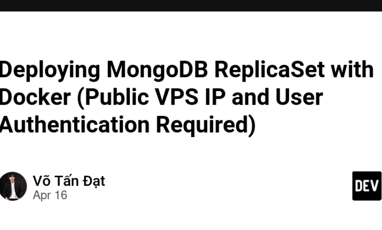 استقرار ماکت MongoDB با Docker (IP عمومی VPS و تأیید اعتبار کاربر مورد نیاز) استقرار ماکت MongoDB با Docker (IP عمومی VPS و تأیید اعتبار کاربر مورد نیاز)