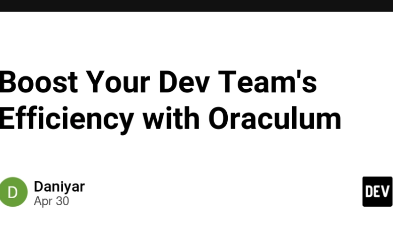 بهره وری تیم Dev خود را با Oraculum تقویت کنید