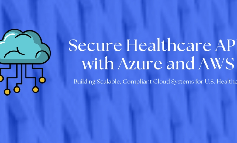 ساختمان امن ، مقیاس پذیر بهداشت و درمان با مدیریت Azure API و AWS API Gateway: یک مطالعه فنی عمیق ساختمان امن ، مقیاس پذیر بهداشت و درمان با مدیریت Azure API و AWS API Gateway: یک مطالعه فنی عمیق