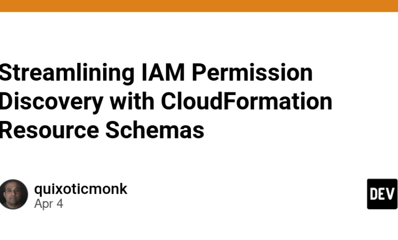 ساده کردن کشف اجازه IAM با طرح های منبع CloudFormation ساده کردن کشف اجازه IAM با طرح های منبع CloudFormation