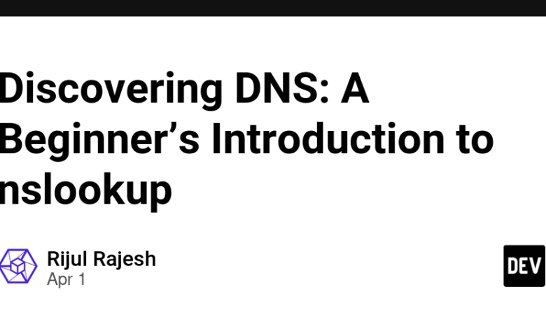 کشف DNS: مقدمه یک مبتدی برای Nslookup کشف DNS: مقدمه یک مبتدی برای Nslookup