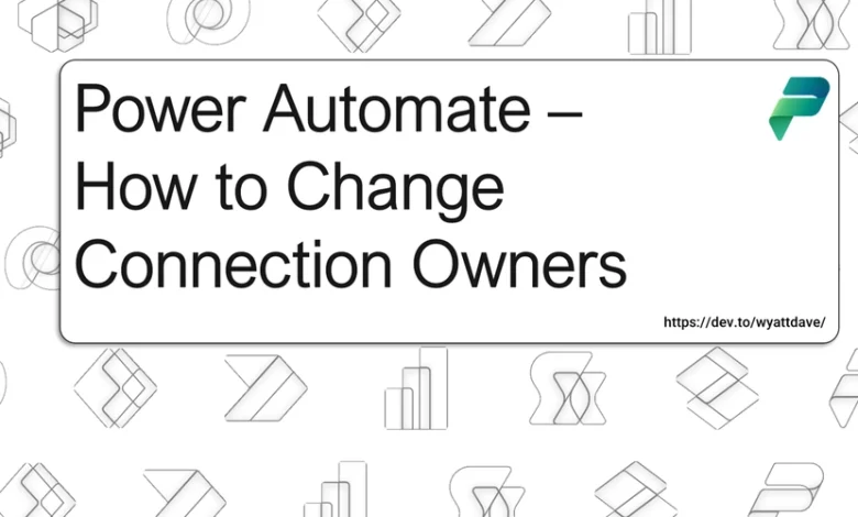 Automate Power – نحوه تغییر صاحبان اتصال Automate Power – نحوه تغییر صاحبان اتصال