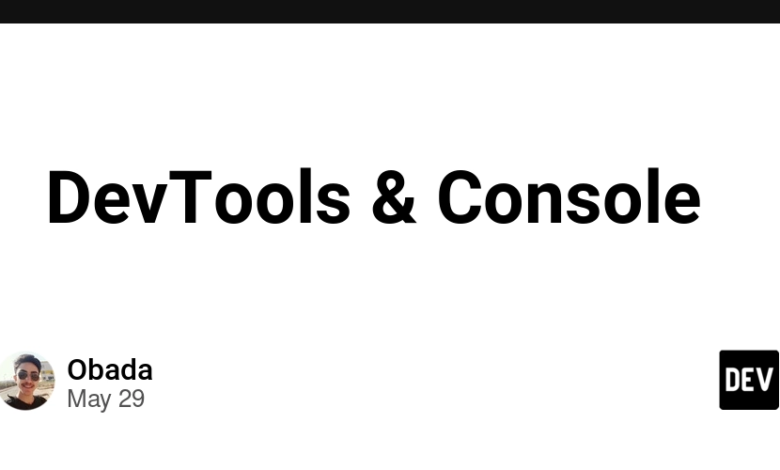 🛠 Devtools & Console – Community Dev 🛠 Devtools & Console – Community Dev