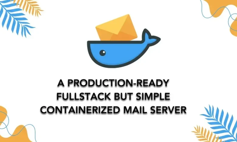 Docker-mailserver: راه حل پست الکترونیکی با هم میزبان با داکر Docker-mailserver: راه حل پست الکترونیکی با هم میزبان با داکر