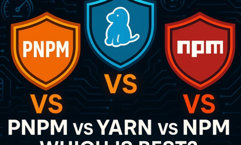 PNPM در مقابل نخ در مقابل NPM: کدام مدیر بسته گره بهترین است؟