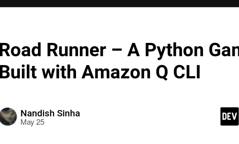Road Runner – یک بازی پایتون ساخته شده با Amazon Q CLI Road Runner – یک بازی پایتون ساخته شده با Amazon Q CLI