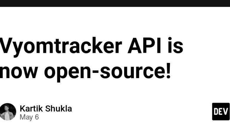 Vyomtracker API اکنون منبع باز است!