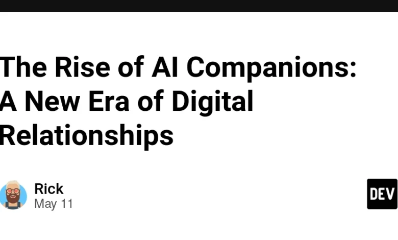 ظهور همراهان AI: دوره جدیدی از روابط دیجیتال ظهور همراهان AI: دوره جدیدی از روابط دیجیتال
