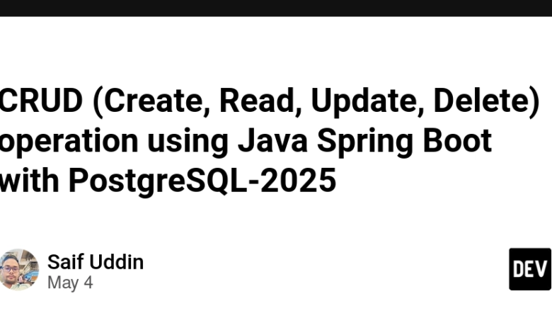 عملیات CRUD (ایجاد ، خواندن ، به روزرسانی ، حذف) با استفاده از Boot Spring Java با PostgreSQL-2025 عملیات CRUD (ایجاد ، خواندن ، به روزرسانی ، حذف) با استفاده از Boot Spring Java با PostgreSQL-2025