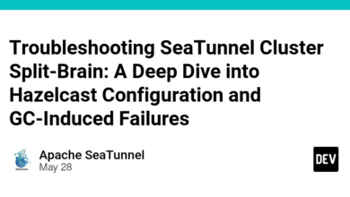 عیب یابی خوشه Seatunnel Cluster Split-Brain: یک شیرجه عمیق به پیکربندی فندق و خرابی های ناشی از GC