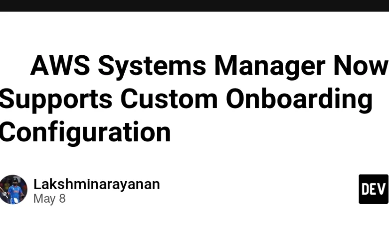 🛠 مدیر سیستم AWS اکنون از پیکربندی پردازنده سفارشی پشتیبانی می کند 🛠 مدیر سیستم AWS اکنون از پیکربندی پردازنده سفارشی پشتیبانی می کند