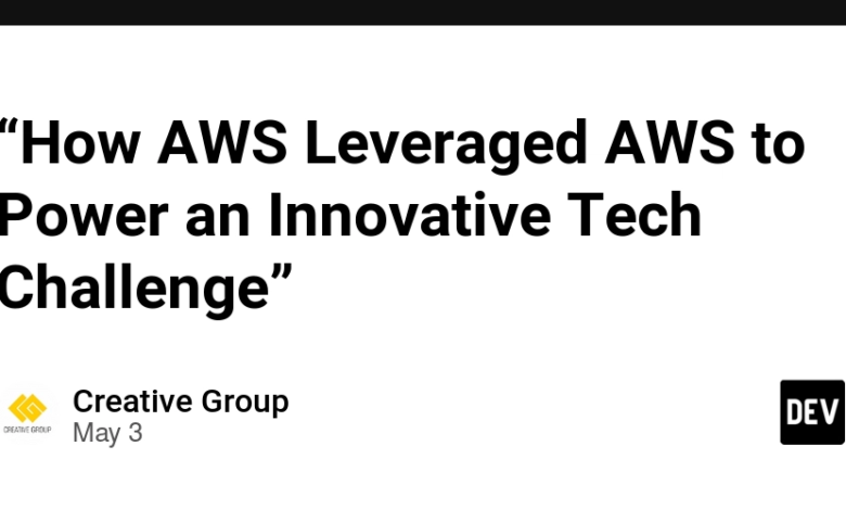 “چگونه AWS AWS را به قدرت می دهد تا یک چالش فناوری نوآورانه را تأمین کند” “چگونه AWS AWS را به قدرت می دهد تا یک چالش فناوری نوآورانه را تأمین کند”