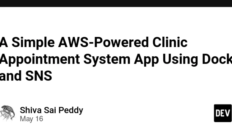 یک برنامه انتصاب کلینیک AWS با استفاده از Docker و SNS ساده یک برنامه انتصاب کلینیک AWS با استفاده از Docker و SNS ساده